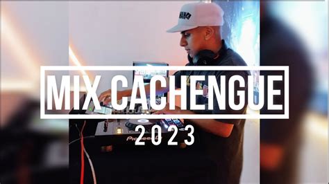 MIX CACHENGUE 2023 1 FEDE YAMIL YouTube