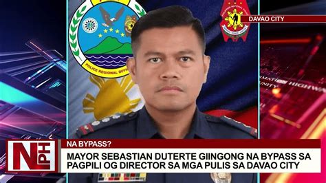 Mayor Sebastian Duterte Giingong Na Bypass Sa Pagpili Og Director Sa