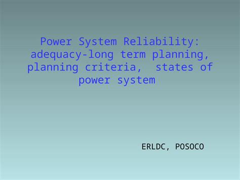 Ppt Power System Reliability Adequacy Long Term Planning Planning