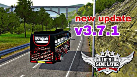 Bus Simulator Indonesia New Update Bussid Mod V371 New Bridge Youtube