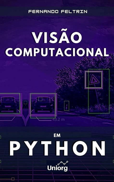 Introdução à Visão Computacional em Python Fernando Feltrin eBook