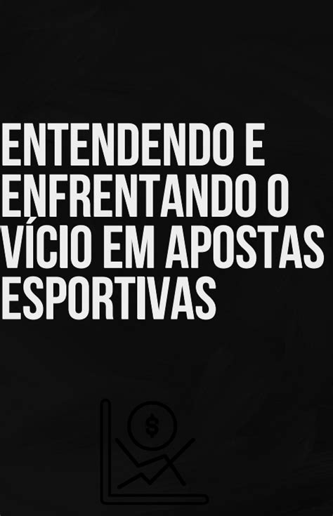 Apostas Esportivas Entendendo E Enfrentando O V Cio Gabriel Anversa