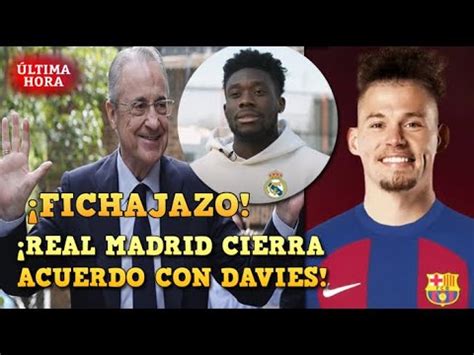 Acuerdo Cerrado Alphonso Davies Fichaje Del Real Madrid Kalvin