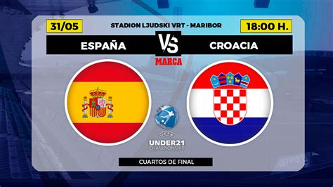 Europeo Sub Espa A Croacia Horario Canal Y D Nde Ver En Tv Hoy