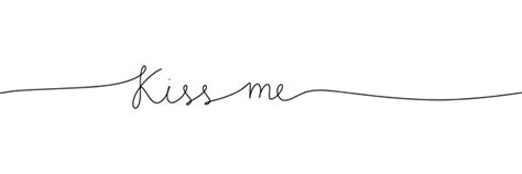 Premium Vector Kiss Me Word Continuous One Line With Word