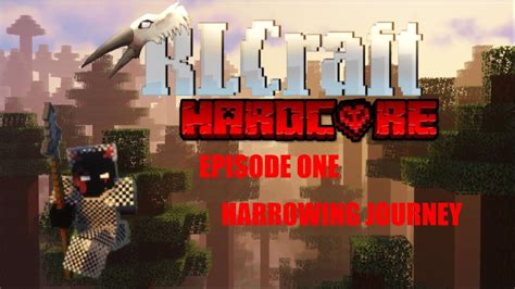 HARDCORE RLCRAFT EP 1 HARROWING JOURNEY YouTube