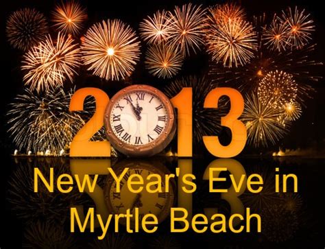 All Things Myrtle Beach New Year S Eve In Myrtle Beach