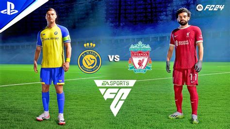 Fifa 24 Al Nassr Vs Liverpool Ft Ronaldo Salah Mane Van Dijk Talisca Ps5 Gameplay 4k