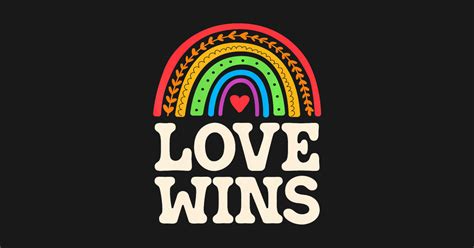 Lgbtq Love Wins Gay Pride Lgbt Ally Rainbow Flag Lgbtq Love Wins Gay Pride Lgbt Ally Rai T