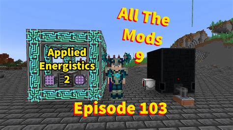 All The Mods 9 Episode 103 Applied Energistics 2 Ae2 Storage System Youtube