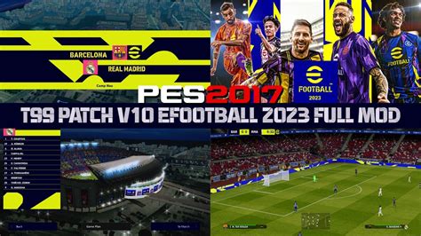 PES 2017 T99 PATCH V10 FULL EFOOTBALL 2023 MOD AIO YouTube