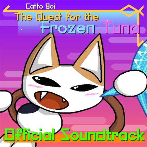 Catto Boi The Quest For The Frozen Tuna Official Soundtrack Mango Ki