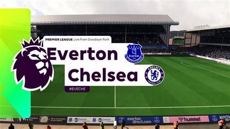 Everton Vs Chelsea Premierleague Matchday Eveche Eafc