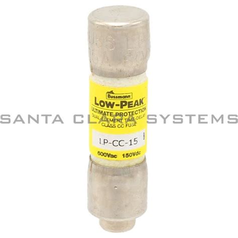 LP-CC-15 Low-Peak CC Td Fuse Bussmann In Stock - Santa Clara Systems