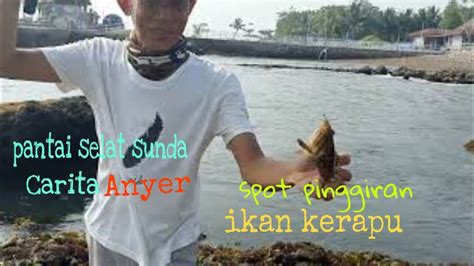 Tempat Mancing Pantai Selat Sunda Carita Anyer Spot Pinggiran Ikan