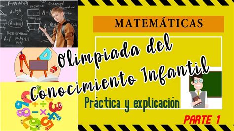 Olimpiada del Conocimiento Infantil 2022 Matemáticas parte 1 Etapa