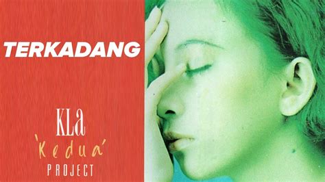 KLa Project TERKADANG Video Lirik Album Kedua Track 5 YouTube