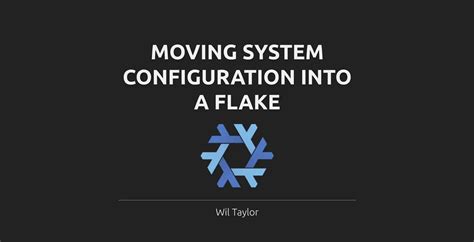 Moving Nixos System Configuration Into A Flake