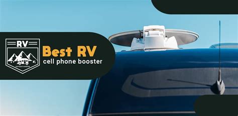 Best Cell Phone Booster For RV In 2024 (Top 5 Reviews With Comparison ...