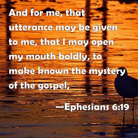 Ephesians 619 And For Me That Utterance May Be Given To Me That I