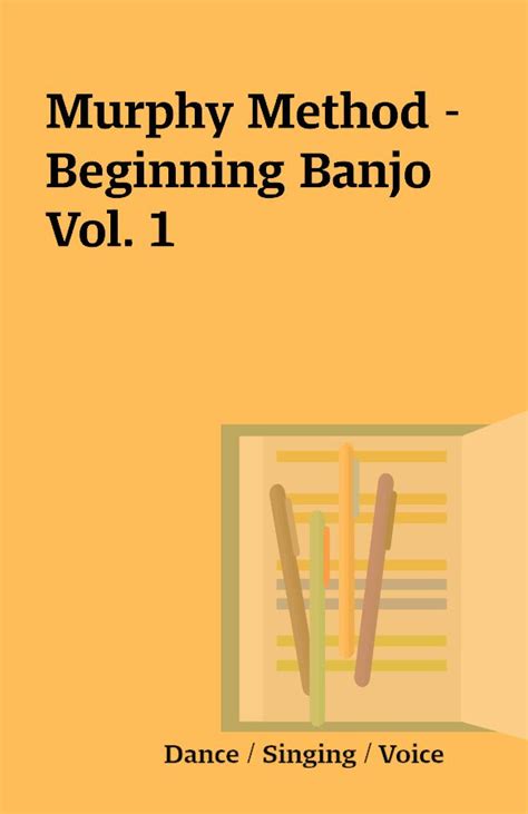 Murphy Method Beginning Banjo Vol Shareknowledge Central