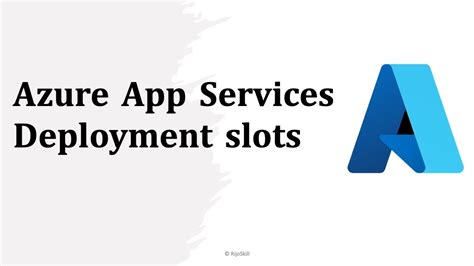 Azure Deployment Slots Explained A Step By Step Guide YouTube
