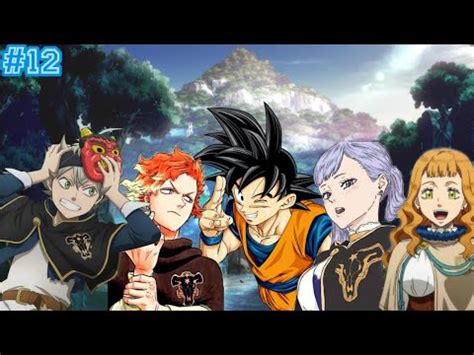 Se Goku Fosse Para O Mundo De Black Clover Parte Youtube