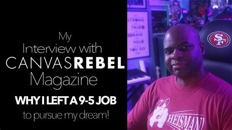 My Interview With Canvas Rebel Magazine Youtube