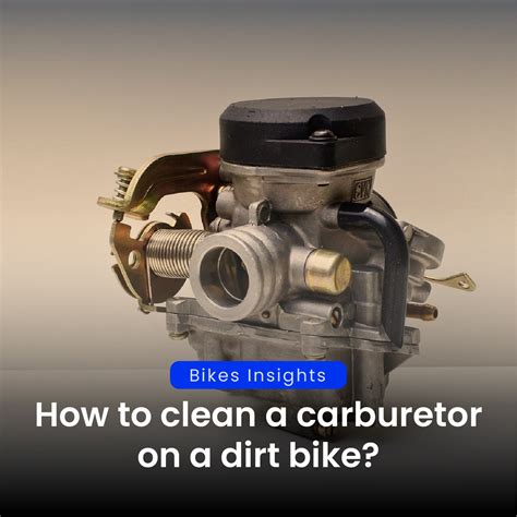 How To Clean Carburetor On Dirt Bike