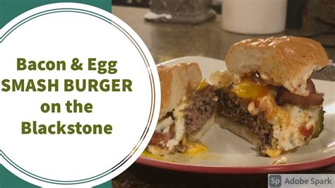 Bacon And Egg Smashburger On The Blackstone Youtube