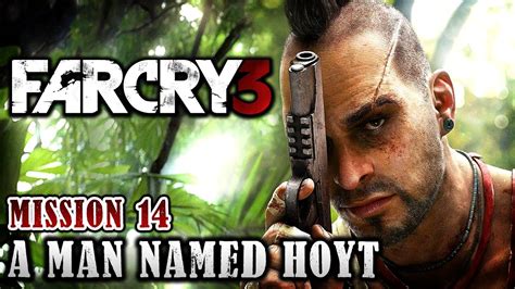 Far Cry Walkthrough Mission A Man Named Hoyt Xbox Ps