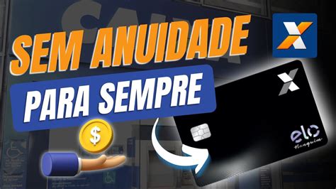 Cart O De Cr Dito Caixa Sem Anuidade Para Sempre Vale A Pena Elo