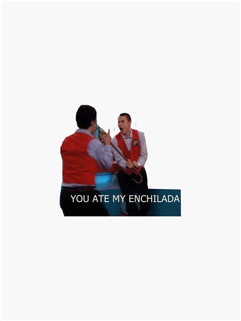 You Ate My Enchiladas Sticker For Sale By Throwbacksticks Redbubble