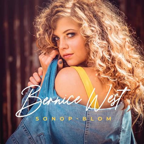 Bernice West Sonop Blom Lyrics Genius Lyrics