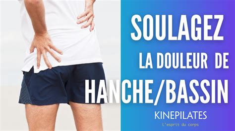 Exercices Pour Soulager La Douleur Hanche Bassin Youtube