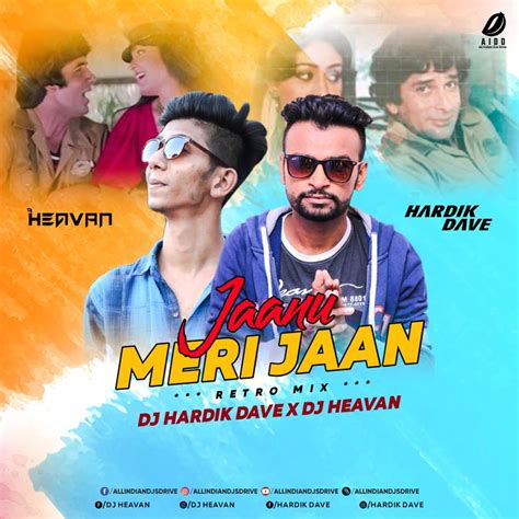 Jaanu Meri Jaan Remix Hardik Dave And Dj Heavan 320kbps