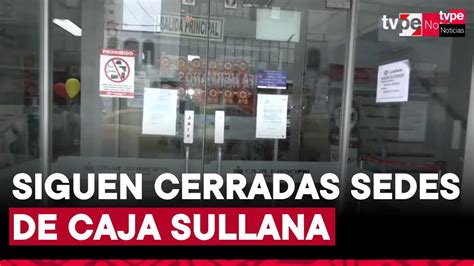 Jes S Mar A Agencias De Caja Sullana Permanecen Cerradas Tras