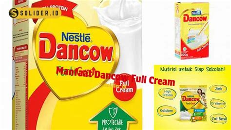 Temukan Manfaat Dancow Full Cream Rahasia Yang Jarang Diketahui Solider