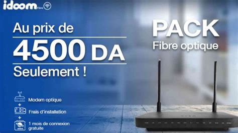 IDOOM Fibre dAlgérie Télécom prix offre tarif préférentiel ce qu