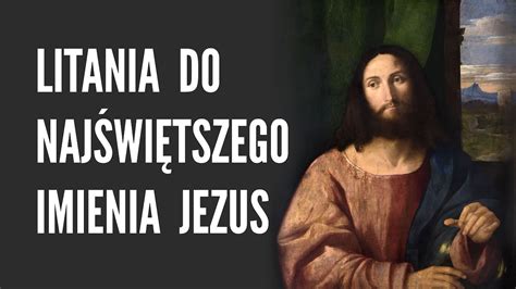 Litania do Najświętszego Imienia Jezus 3 stycznia YouTube