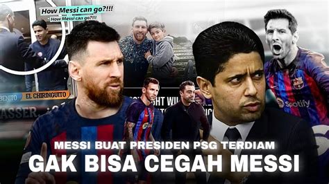 Buat Khelaifi TERDIAM Lihatlah Cara Messi Menunjukan Rasa