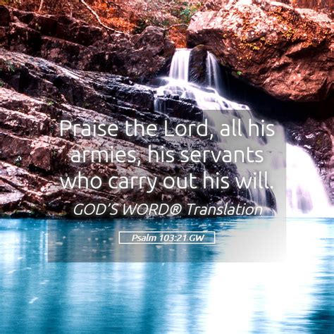 Psalm Gw Praise The Lord All His Armies His Servants Who