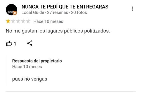 No Vengas Las Brutales Respuestas Del Due O De Un Bar A Las Cr Ticas