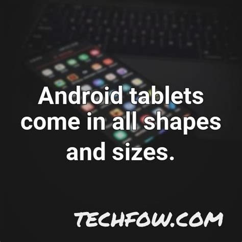 What Is the Largest Android Tablet (Definitive Guide) - TechFOW.com