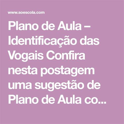 Plano De Aula Identifica O Das Vogais Confira Nesta Postagem Uma