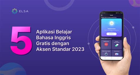 5 Aplikasi Belajar Bahasa Inggris Gratis Dengan Aksen Standar 2024