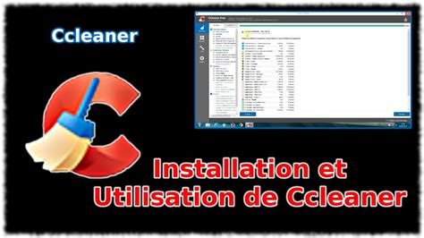 Tuto Ccleaner Installation Et Utilisation Youtube