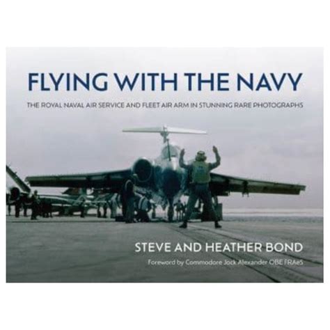 Flying With The Navy The Royal Naval Air Service And Fleet Air Arm In