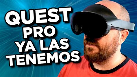 Quest Pro Mis Primeras Impresiones Youtube