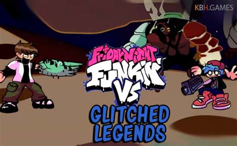 Fnf Vs Glitched Legends Full Week Mod Online Game On Kbh